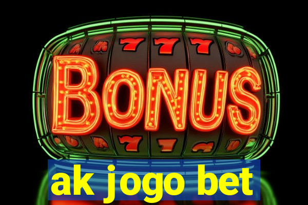 ak jogo bet