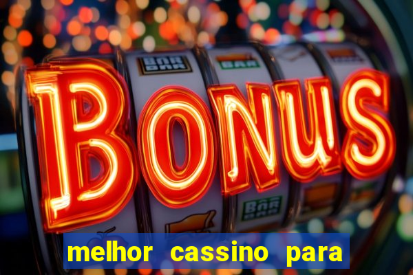 melhor cassino para jogar fortune tiger