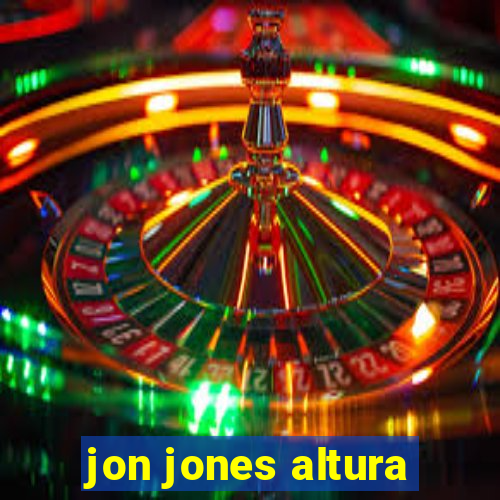 jon jones altura