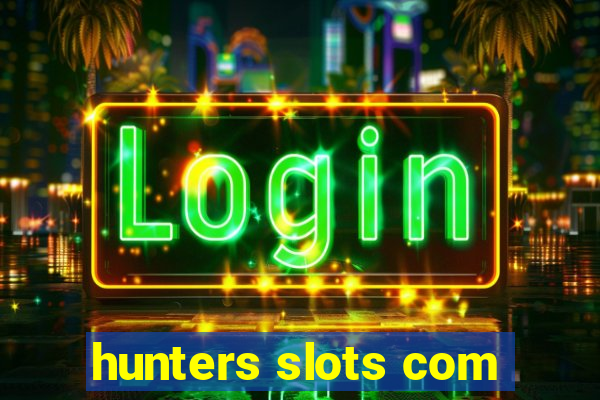 hunters slots com