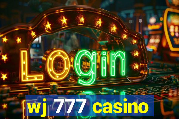 wj 777 casino