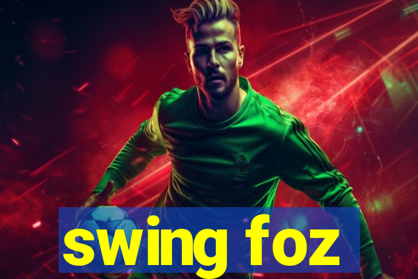 swing foz