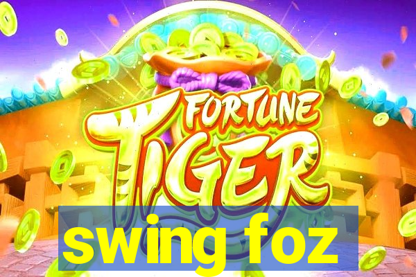 swing foz