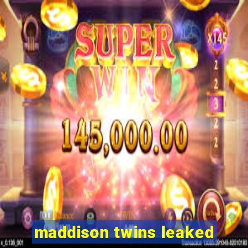 maddison twins leaked