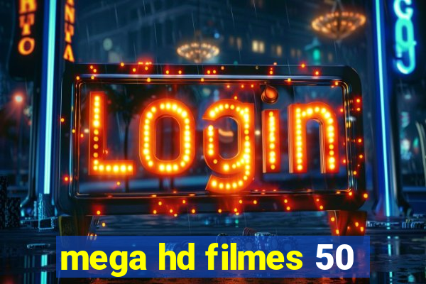 mega hd filmes 50