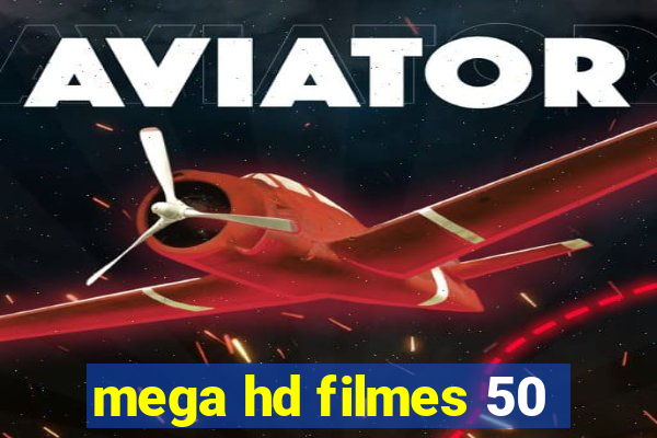 mega hd filmes 50