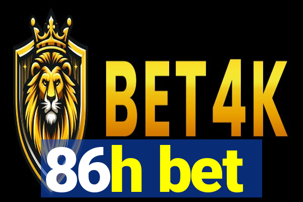 86h bet