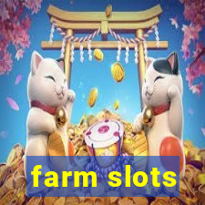 farm slots