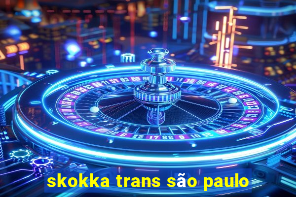 skokka trans são paulo