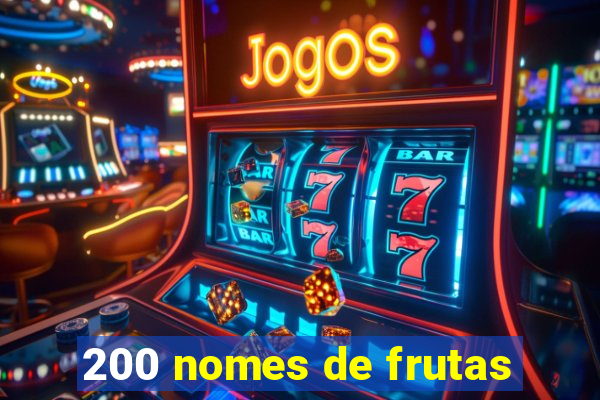 200 nomes de frutas