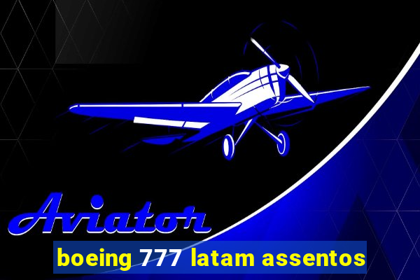 boeing 777 latam assentos