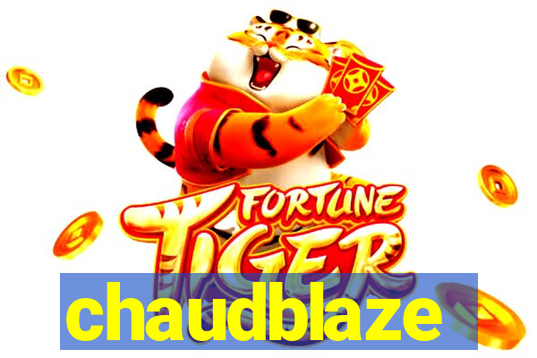 chaudblaze