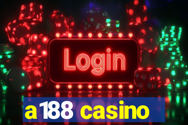 a188 casino