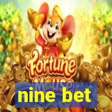 nine bet