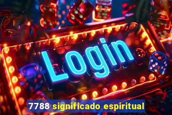 7788 significado espiritual