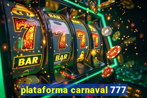 plataforma carnaval 777