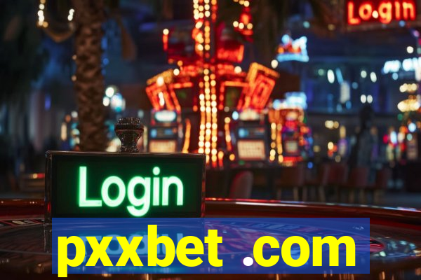 pxxbet .com