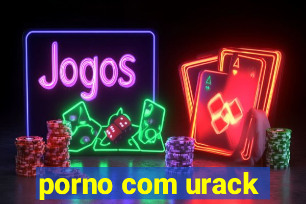 porno com urack