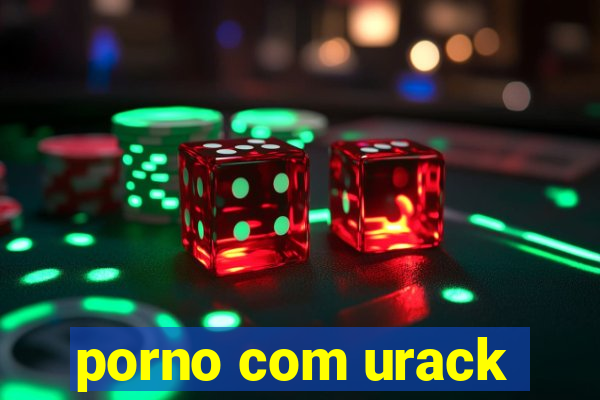 porno com urack