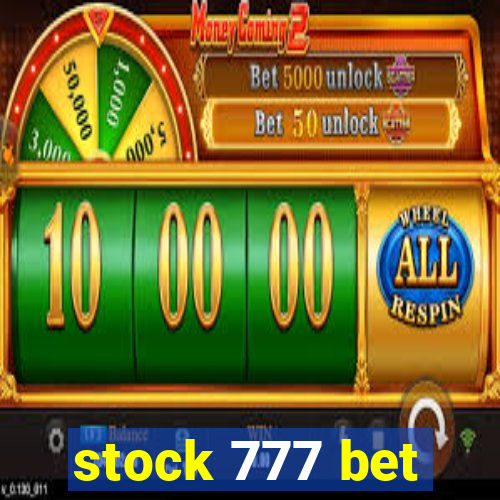 stock 777 bet