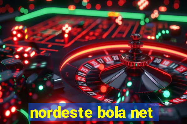 nordeste bola net