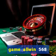 game allwin 568 com login