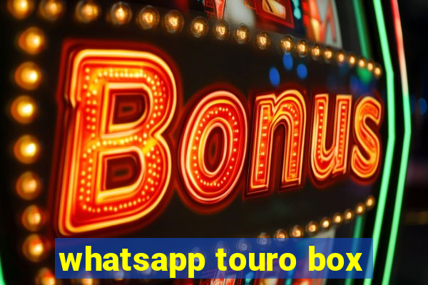 whatsapp touro box