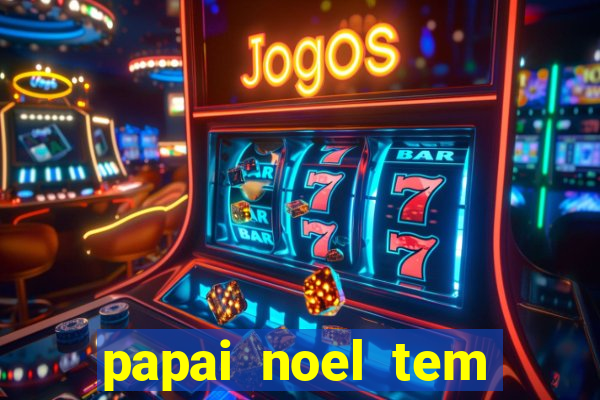 papai noel tem quantos anos