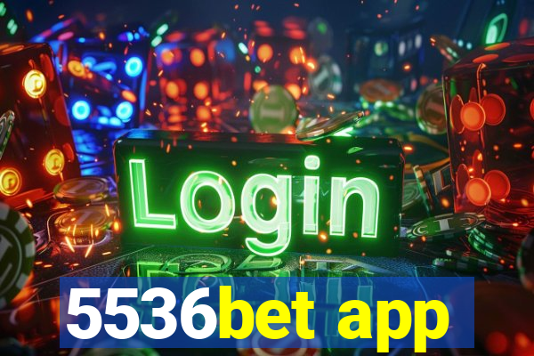 5536bet app