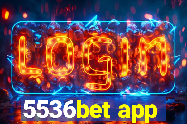 5536bet app