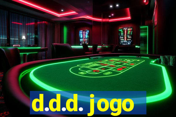 d.d.d. jogo