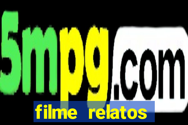 filme relatos selvagens completo dublado