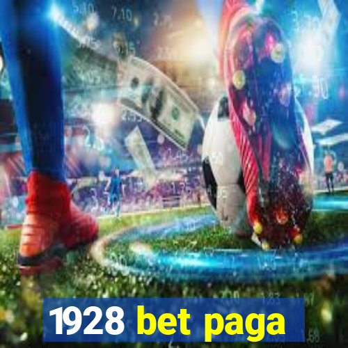 1928 bet paga