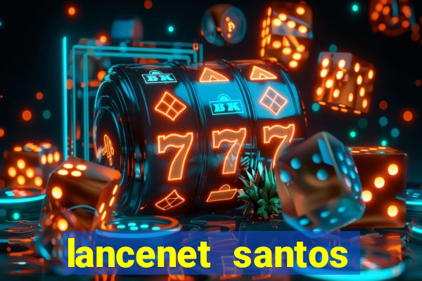 lancenet santos futebol clube