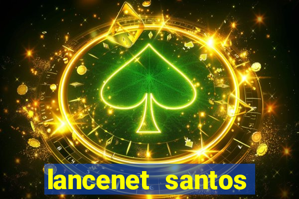 lancenet santos futebol clube