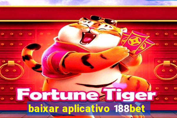 baixar aplicativo 188bet