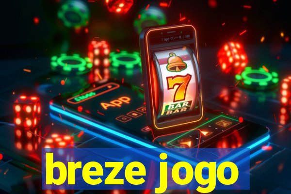 breze jogo