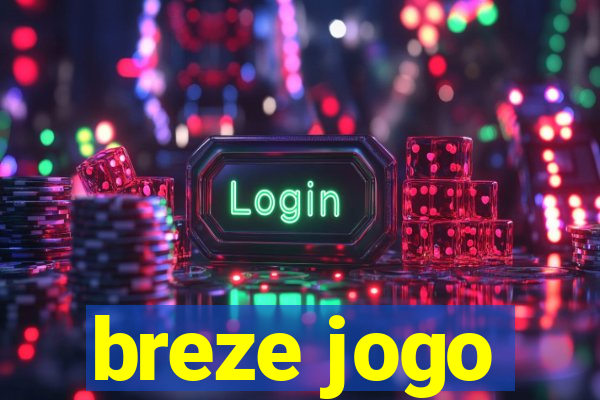 breze jogo