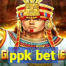 ppk bet