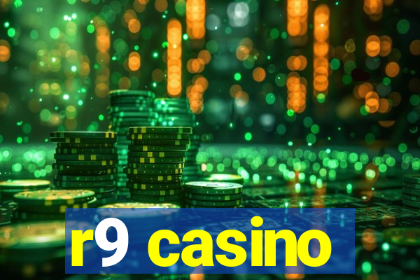 r9 casino