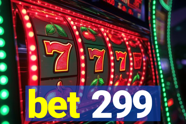 bet 299