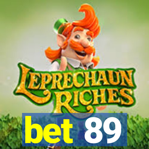 bet 89