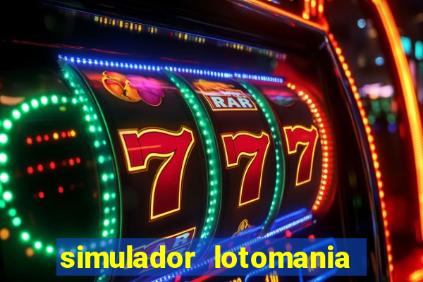 simulador lotomania - lotodicas