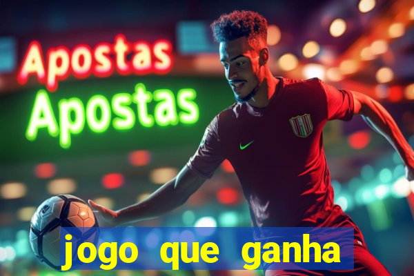 jogo que ganha dinheiro sem colocar dinheiro