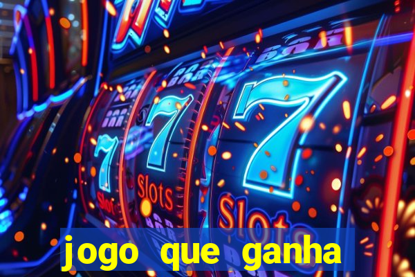 jogo que ganha dinheiro sem colocar dinheiro