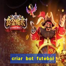 criar bot futebol virtual bet365