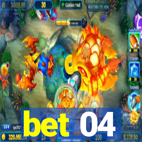 bet 04