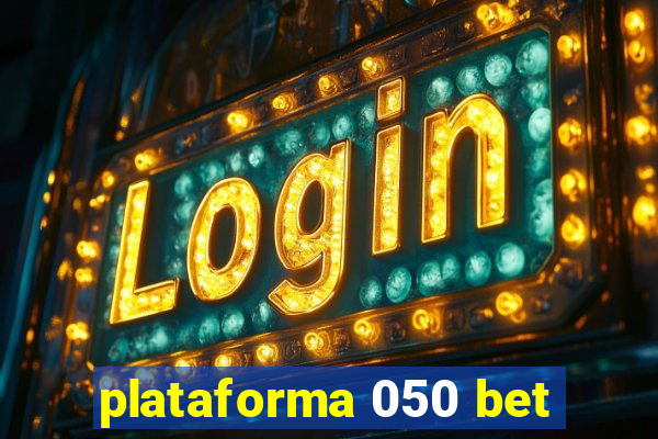 plataforma 050 bet