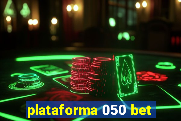 plataforma 050 bet