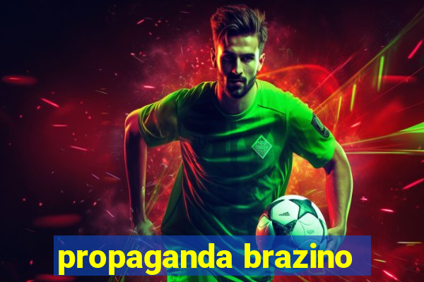 propaganda brazino